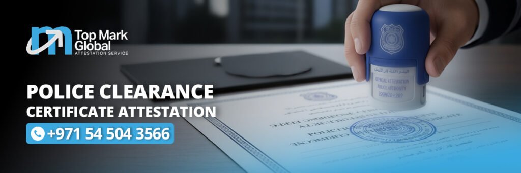 Police Clearance Certificate attestation