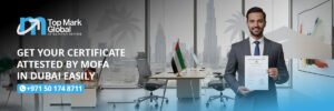 Get-Your-Certificate-Attested-by-MOFA-in-Dubai-Easily